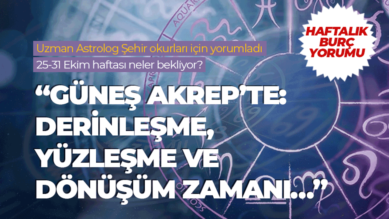 Haftalık burç yorumu (25-31 Ekim 2025)