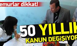 50 yıllık memur kanunu değişiyor