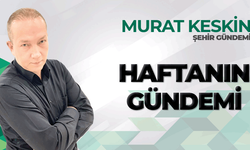 Haftanın Gündemi