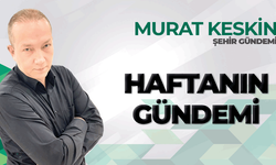 Haftanın Gündemi