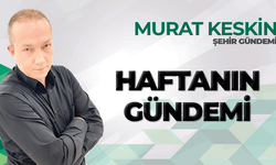 Haftanın Gündemi