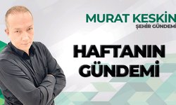 Haftanın Gündemi