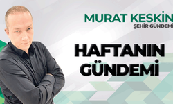 Haftanın Gündemi