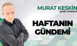 Haftanın Gündemi