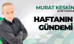 Haftanın Gündemi