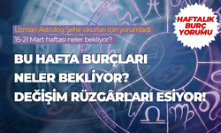 Haftalık burç yorumu (15-21 Mart 2025)