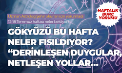 Gökyüzü bu hafta neler fısıldıyor?  “Derinleşen duygular, netleşen yollar…