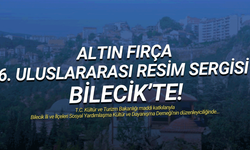 Altın Fırça 6'ncı Uluslararası Resim Sergisi Bilecik'te!
