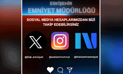 Eskişehir Emniyet Müdürlüğü’nün Instagram ve Next hesapları açıldı