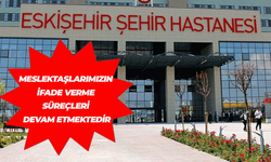 Eskişehir Tabip Odası’dan açıklama