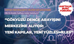 Haftalık burç yorumu (6 Aralık-12 Aralık 2025)