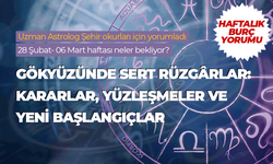 Haftalık burç yorumu (28 Şubat- 06 Mart 2026)