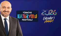 “Türkiye Kültür Yolu Festivali" Eskişehir durağının tarihleri belli oldu