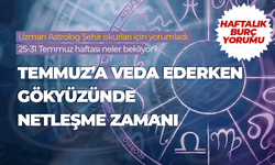 Haftalık burç yorumu (25-31 Temmuz 2026)