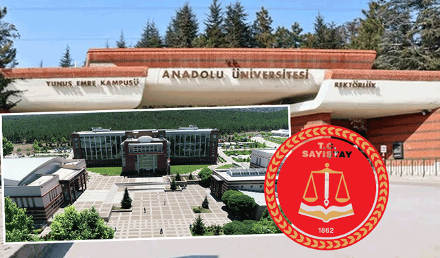 Sayıştay’dan Anadolu ve Osmangazi Üniversitesi için şok rapor