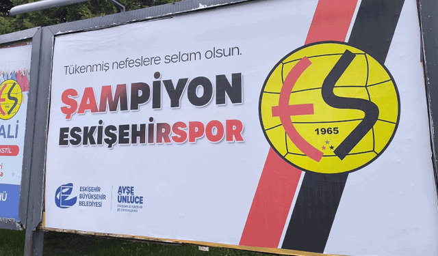 Eskişehir’de şampiyonluk billboardlarda: “Tükenmiş nefeslere selam olsun”