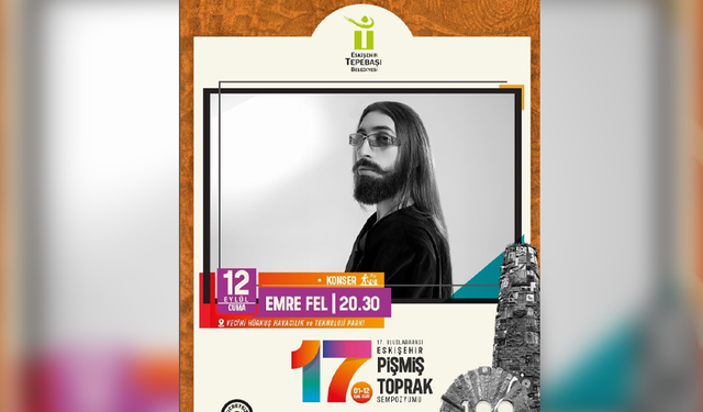 17. Uluslararası Eskişehir Pişmiş Toprak Sempozyumu Emre Fel konseriyle sona eriyor