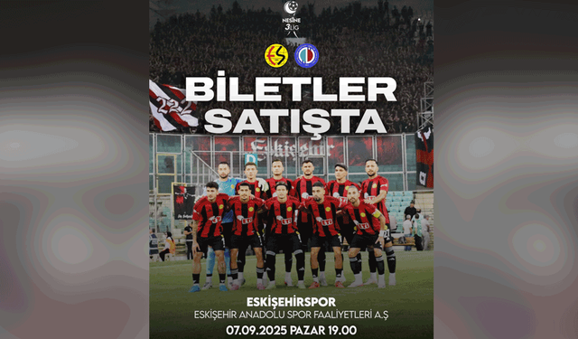 Eskişehirspor’un sezon açılış maçı biletleri satışta çıktı
