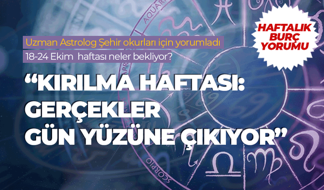 Haftalık burç yorumu (18-24 Ekim 2025)