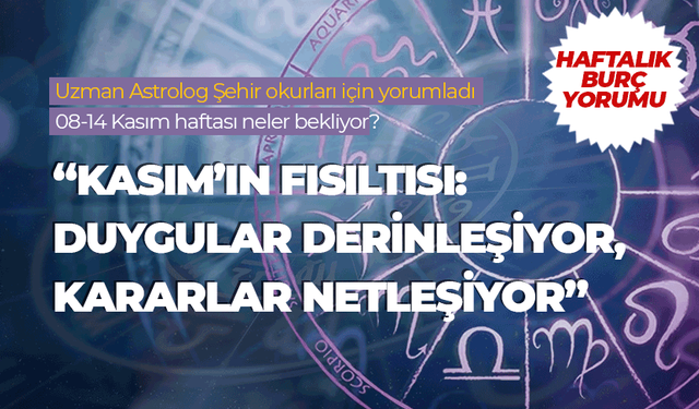 Haftalık burç yorumu (8-14 Kasım 2025)