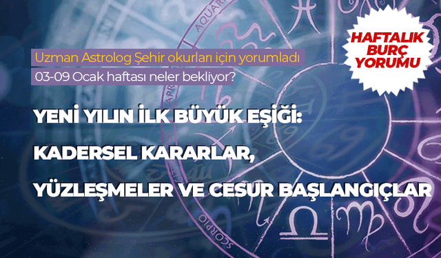 Haftalık burç yorumu (03-09 Ocak 2026)