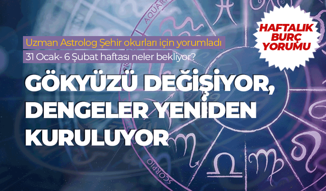 Haftalık burç yorumu (31 Ocak- 6 Şubat 2026)