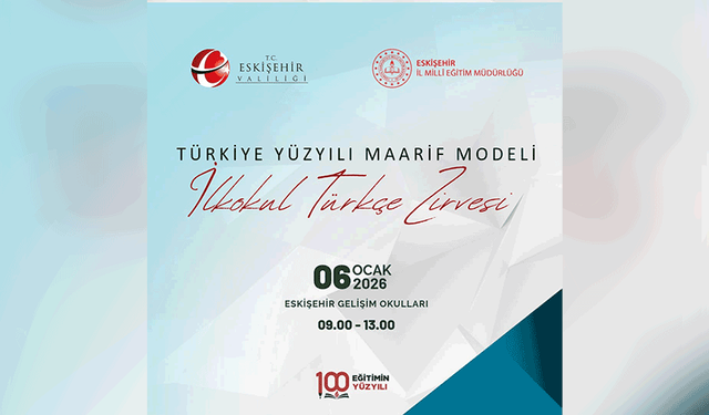 İlkokul Türkçe Zirvesi Eskişehir’de eğitimcileri buluşturuyor