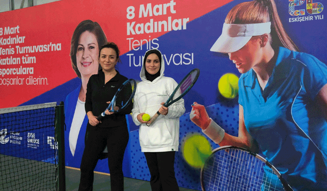 Eskişehir’de 8 Mart coşkusu tenis turnuvasıyla başladı