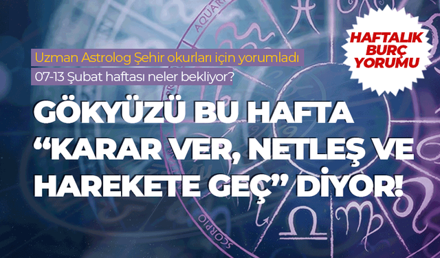 Haftalık burç yorumu (7- 13 Şubat 2026)