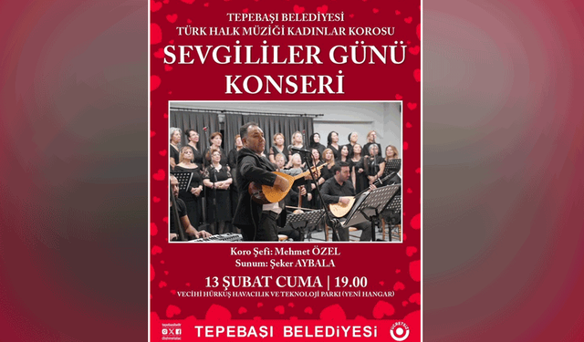 Tepebaşı Belediyesi’nden Sevgililer Günü’ne anlamlı konser