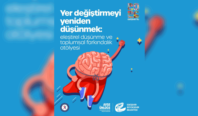 Eskişehir’de Yer Değiştirmeyi Yeniden Düşünmek atölyesi