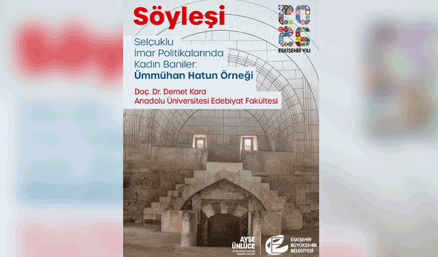 Eskişehir’de tarih söyleşisi: Kadınların gücü konuşulacak