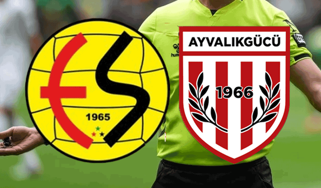 Eskişehirspor’un Ayvalıkgücü maçı hakemleri belli oldu