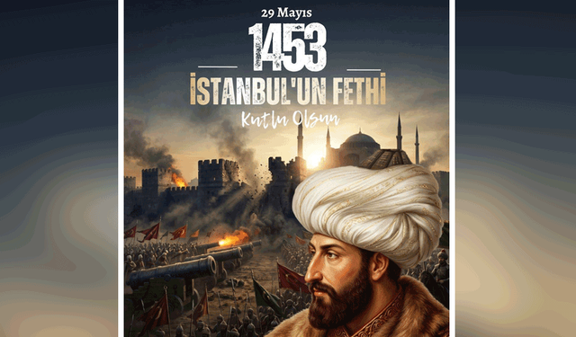 Habil Dökmeci'den İstanbul'un Fethi mesajı