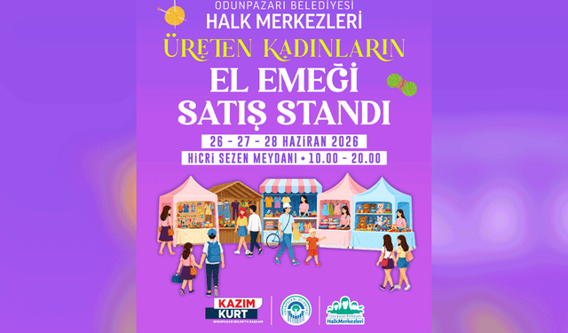 Üreten kadınların emeği Hicri Sezen Meydanı’nda sergilenecek