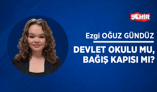 Devlet okulu mu, bağış kapısı mı?
