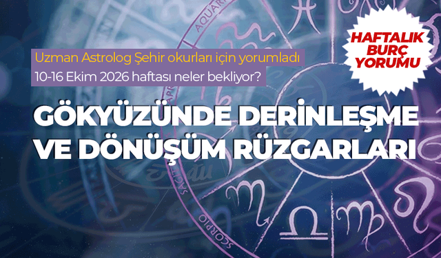 Haftalık burç yorumu (10-16 Ekim 2026)