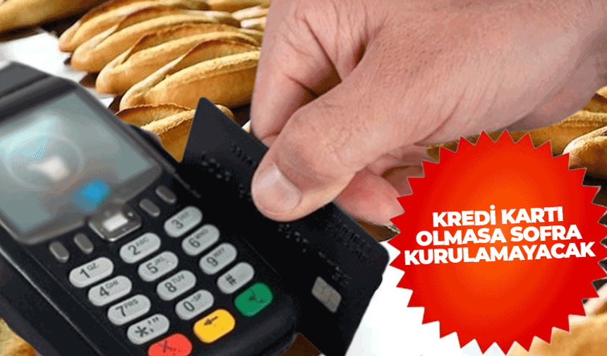 Borçla yaşam: Vatandaş ekmeği bile kredi kartıyla alıyor