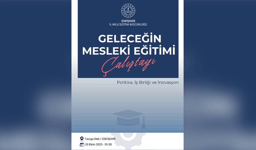 Eskişehir İl Milli Eğitim Müdürlüğü’nden geleceğe yatırım hamlesi