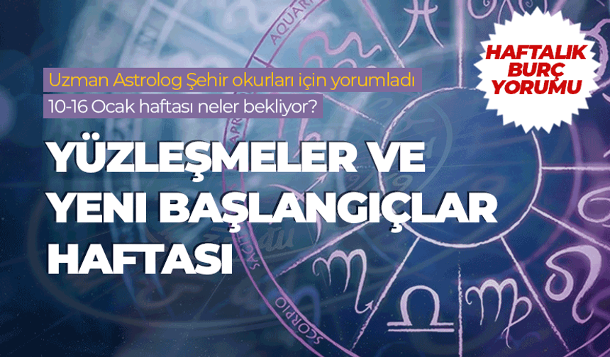 Haftalık burç yorumu (10-16 Ocak 2026)