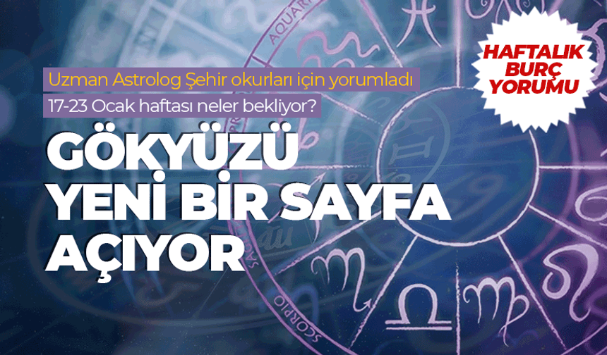 Haftalık burç yorumu (17-23 Ocak 2026)