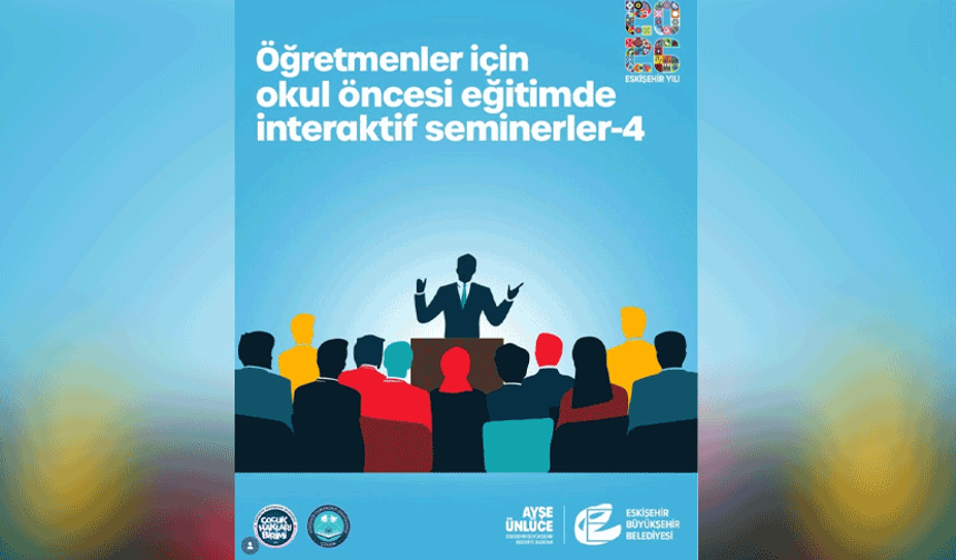 Eskişehir’de öğretmenlere özel interaktif seminer