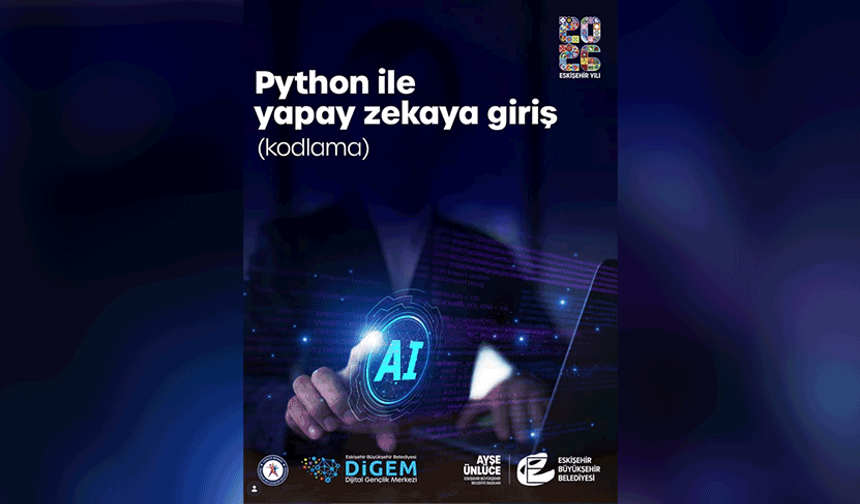 Eskişehir’de gençler yapay zekayla buluşuyor