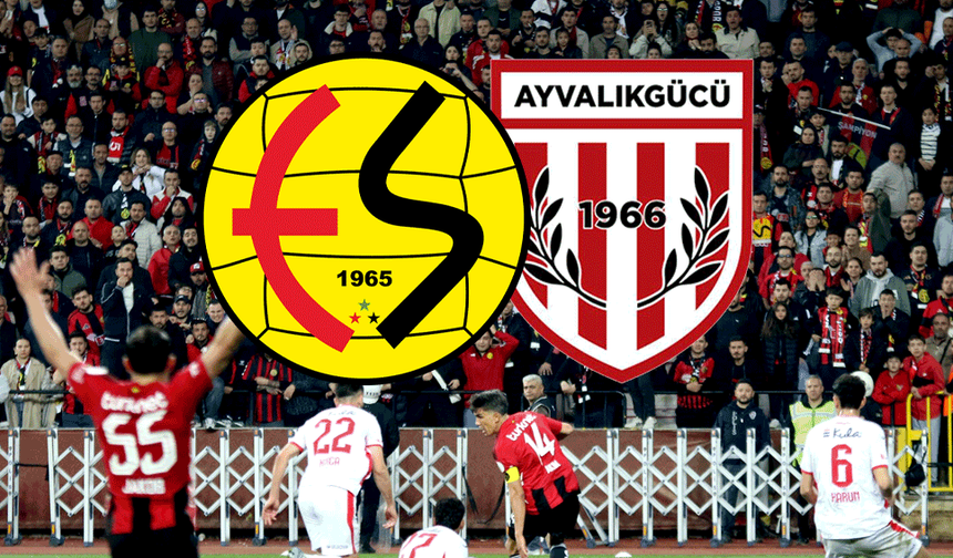 Eskişehirspor’un Ayvalıkgücü maçlarının saatleri belli oldu
