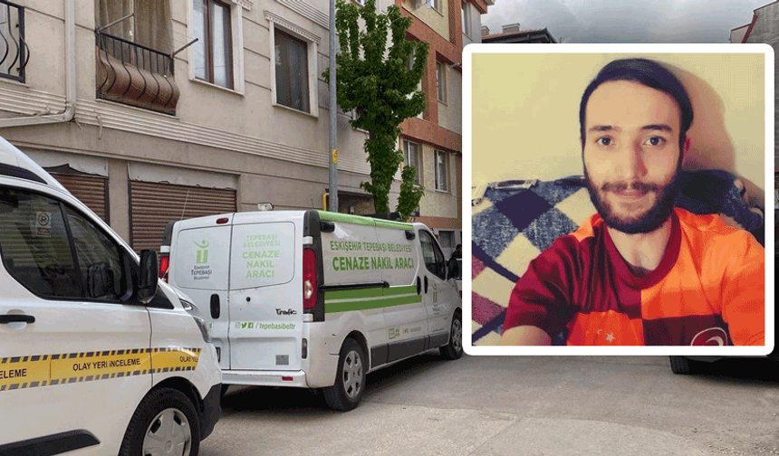 Eskişehir’de acı olay: Cansız bedeni babası tarafından bulundu