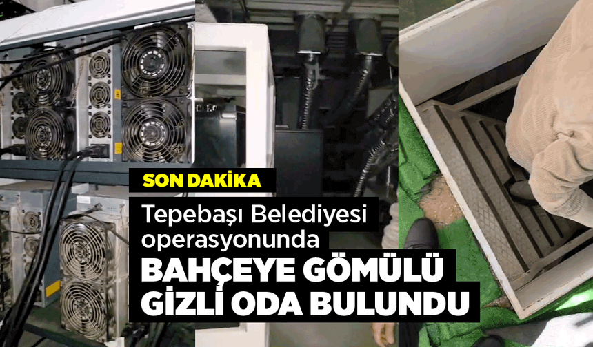 Tepebaşı Belediyesi operasyonunda bahçeye gömülü gizli oda bulundu