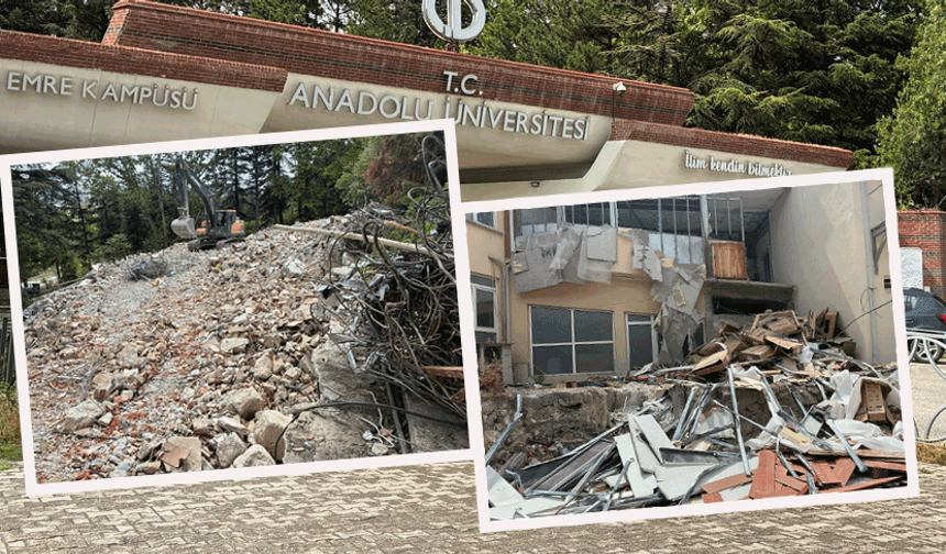 Anadolu Üniversitesi’nde depreme dayanıksız 13 bina için yıkım kararı