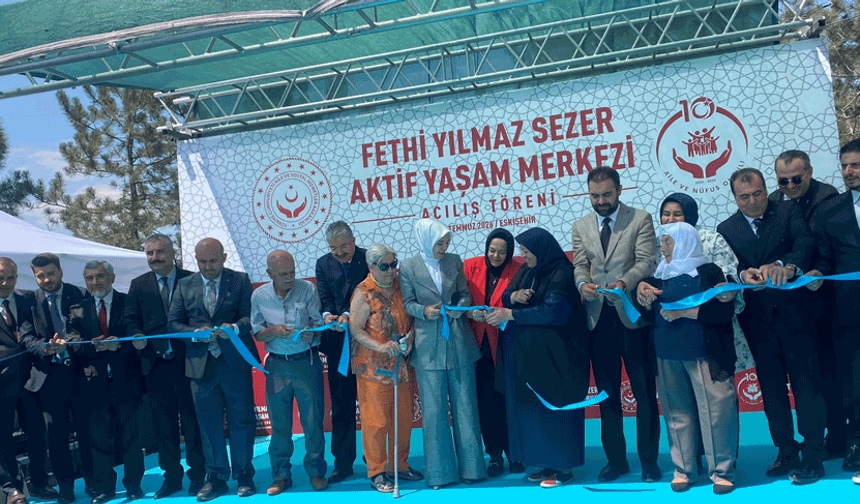 Bakan Göktaş, Eskişehir’de Yaşlı Aktif Yaşam Merkezi'nin açılışını yaptı!