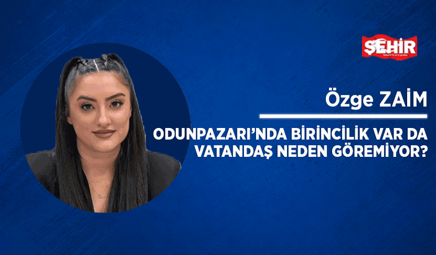 Odunpazarı’nda birincilik var da vatandaş neden göremiyor?