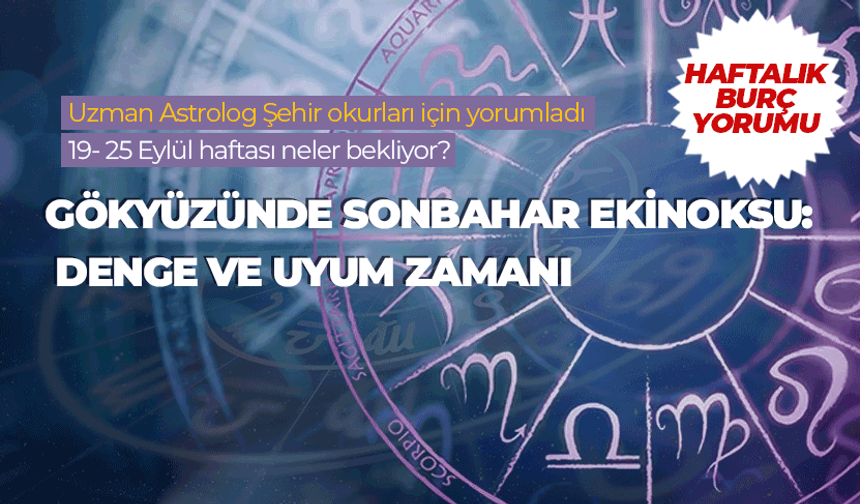 Haftlık burç yorumu (19-25 Eylül 2026)